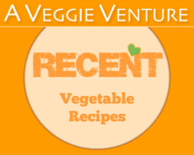 Recent Vegetable Recipes ♥ A Veggie Venture, the food blog with vegetable inspiration from A(sparagus) to Z(ucchini). Seasonal to staples, savory to sweet, salads to sides, soups to supper, simple to special. Many Weight Watchers, vegan, gluten-free, low-carb, paleo, whole30 recipes.