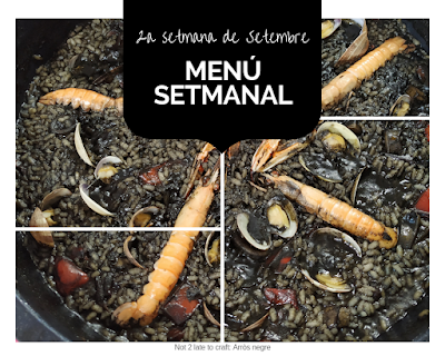 Not 2 late to craft: Menú 2a setmana setembre / Menú semanal / Weekly meal plan