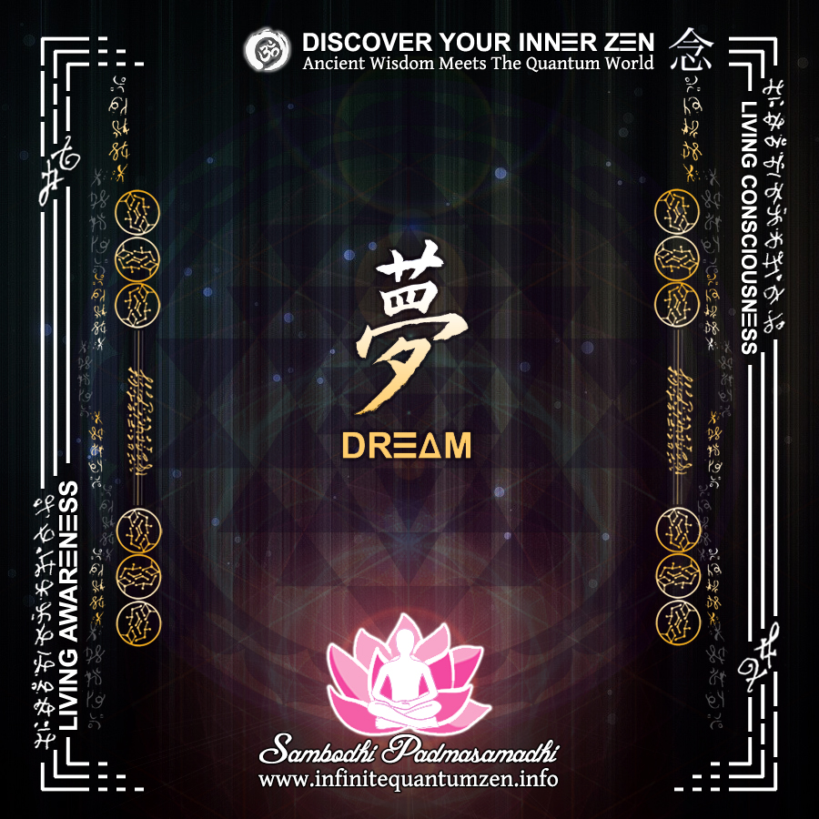 Dream (Kanji), Multidimensional Code, Symbols, Time Gateway - Infinite Quantum Zen, Success Life Quotes