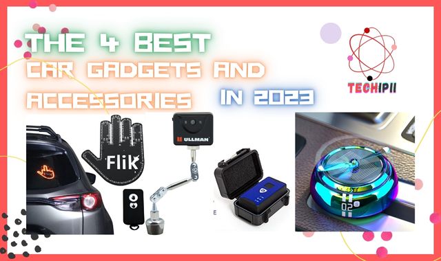 4 Best Car Gadgets and Accessories in 2023