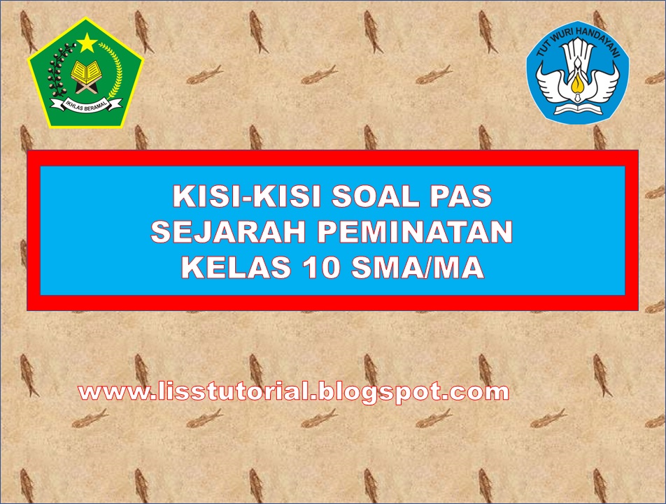 Kisi-kisi Soal PAS Sejarah Peminatan