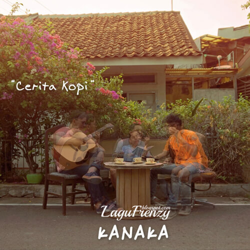 Download Lagu KANAKA - Cerita Kopi