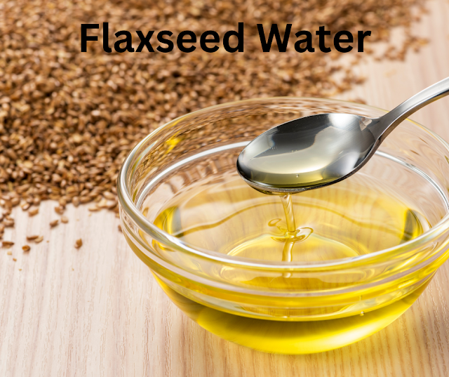 Flax Seed Water