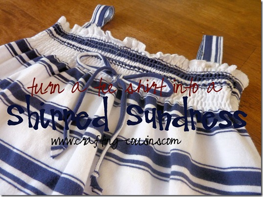 Turn a Tee Shirt Into a Shirred Sundress-tutorial from the Crafty Cousins