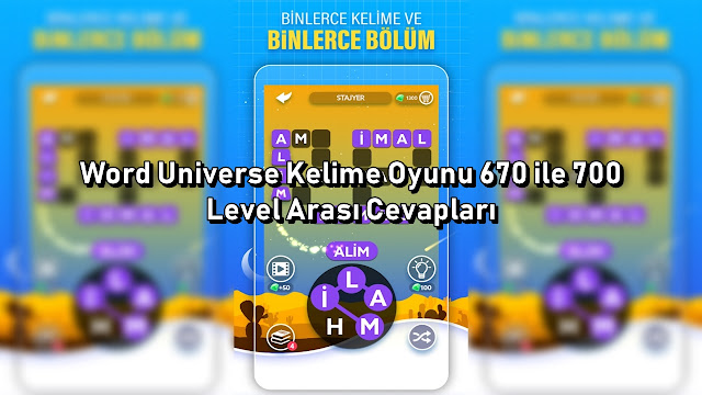 Word Universe Kelime Oyunu 670 ile 700 Level Arası Cevapları