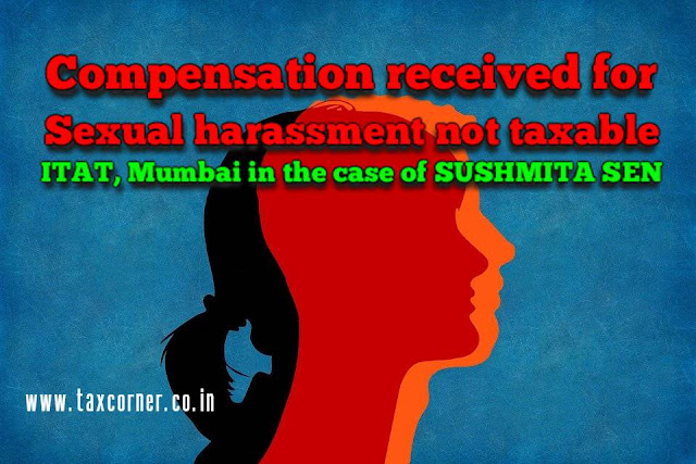 compensation-received-for-sexual-harassment-not-taxable-itat