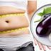 How To Get Rid Of Abdominal Fat With Eggplant Water - It Is Affordable Recipe...!