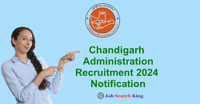 Chandigarh Administration Recruitment 2024 Notification for 396 Posts. Online Application