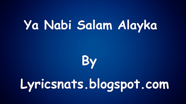 Ya Nabi Salam Alayka Naat Lyrics