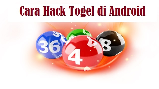 Cara Hack Togel di Android