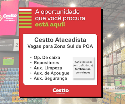 Cestto Atacadista abre vagas para Auxiliar de Limpeza, Segurança, Caixa e outros em Porto Alegre