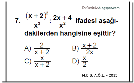 Soru-142 » MEB 2013 AÖL » Paranteze Alma, Kesirli Bölme İşleminde Sadeleşme » Çarpanlara Ayırma.