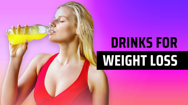 Best Drinks for Weight Loss