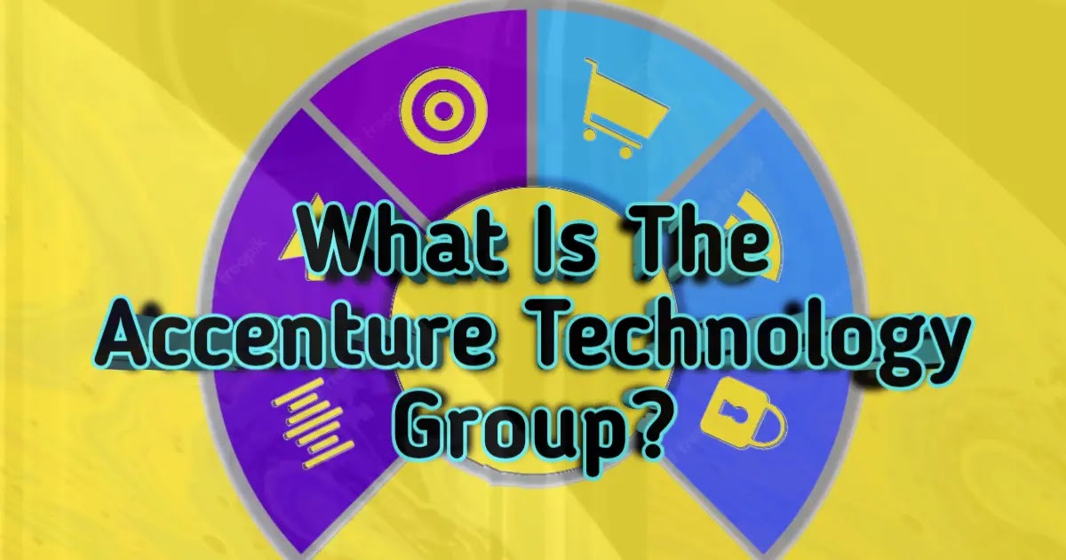 What Is Accenture Technology Group