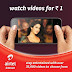 GET INTERNET VIDEOS AT RE 1 FROM AIRTEL