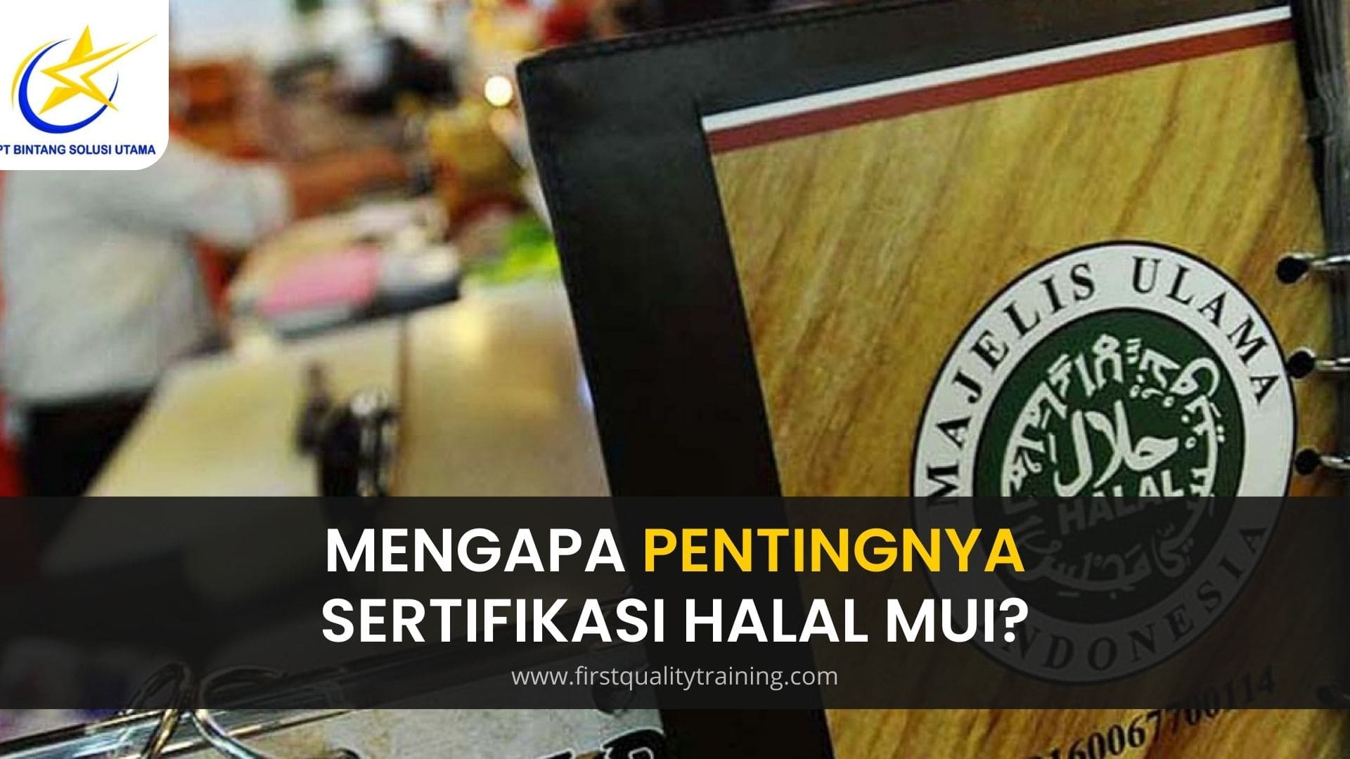 Mengapa Pentingnya Sertifikasi Halal MUI