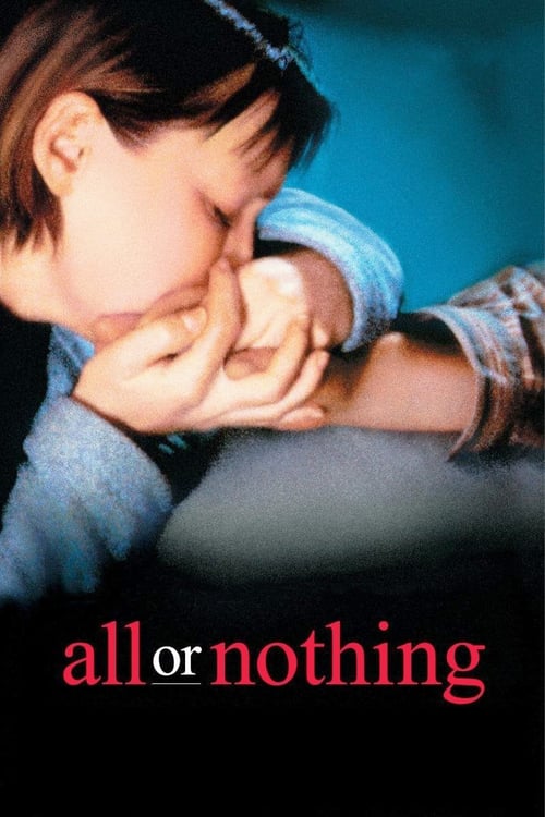 Regarder All or Nothing 2002 Film Complet En Francais