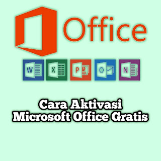 Cara Aktivasi Microsoft Office Gratis