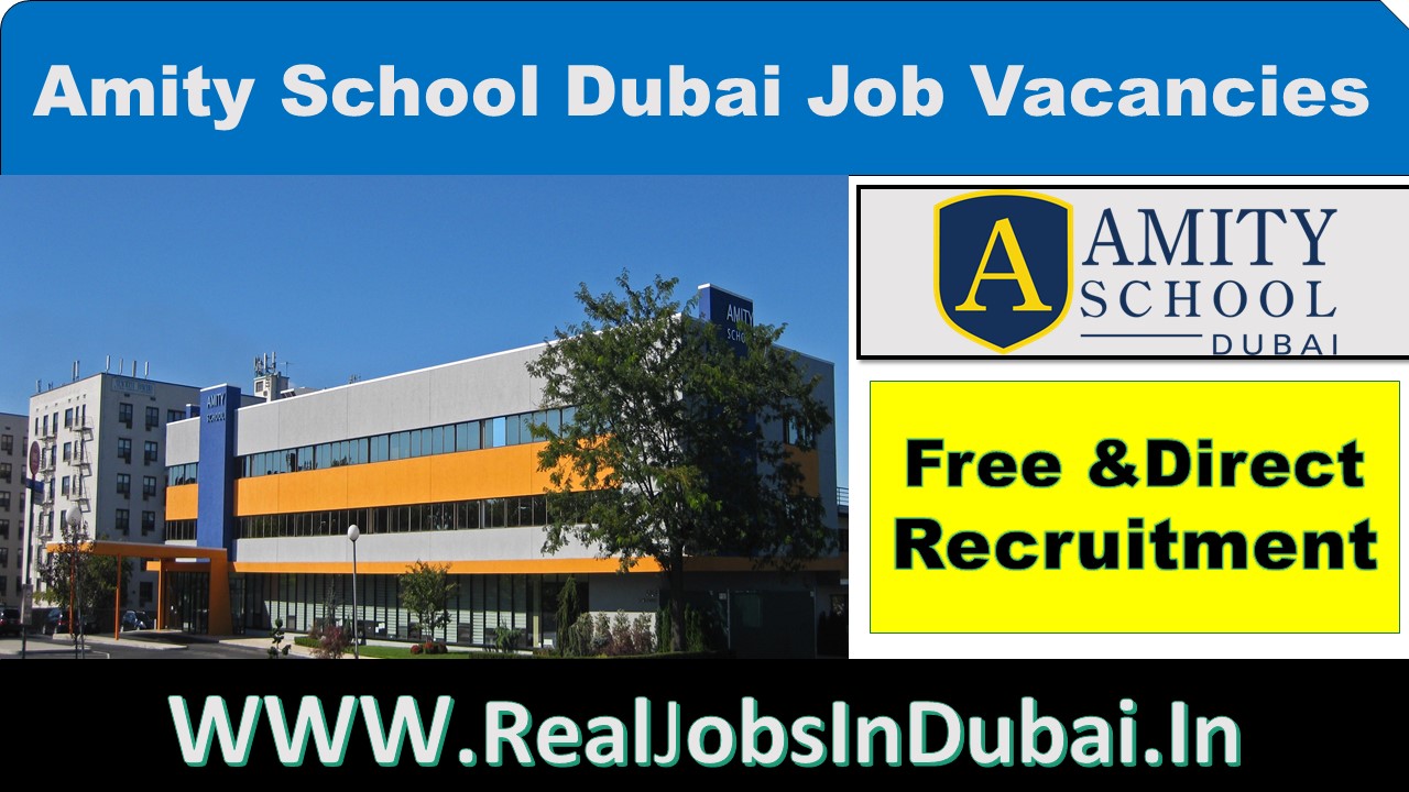 amity school dubai, amity school jobs, non teaching school jobs in dubai 2020, school administrative assistant jobs in dubai, teaching jobs in dubai indian schools, indian teachers salary in dubai, teaching jobs in dubai salary, teaching jobs in dubai for indian females, non teaching jobs in schools in Sharjah,