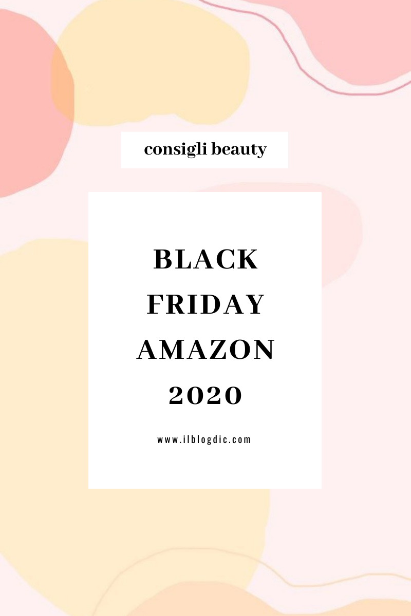 Consigli beauty Amazon Black Friday