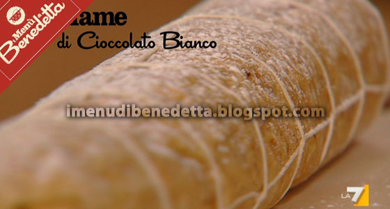 Salame di Cioccolato Bianco di Benedetta Parodi