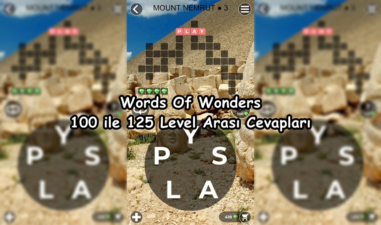 Words Of Wonders 100 ile 125 Level Arasi Cevaplari