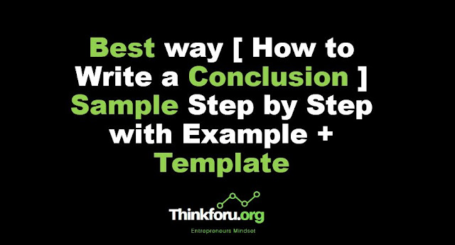 Cover Image of Best way [ How to Write a Conclusion ] Sample Step by Step with Example + Template