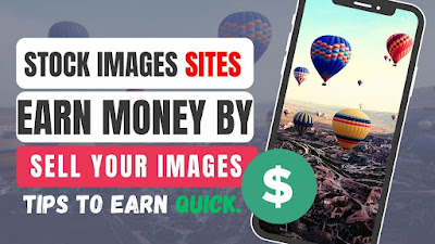 Earn Money by image Selling Stock image sites
