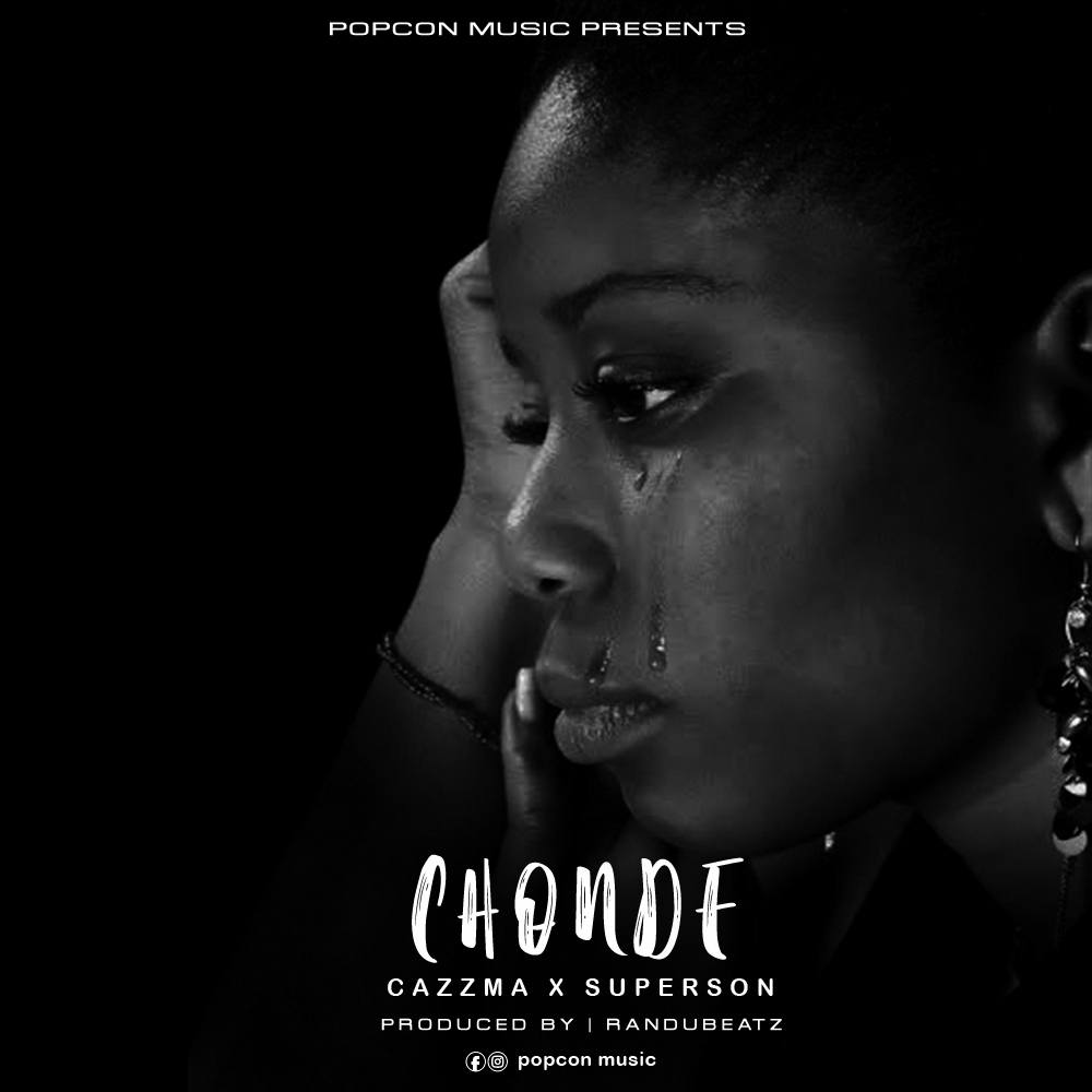 Audio | Cazzma x Superson - Chonde.mp3 | Popcon Music