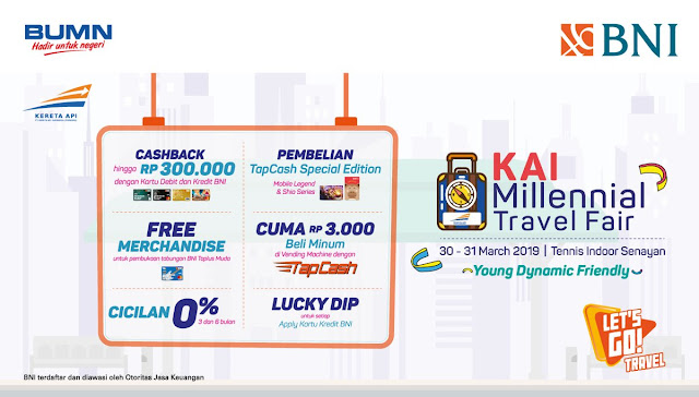 #BankBNI - #Promo Event KAI Millennials Travel Fair 2019 & Cashback 300K (s.d 31 Maret 2019)