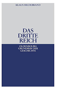 Das Dritte Reich (Oldenbourg Grundriss Der Geschichte) (German Edition)