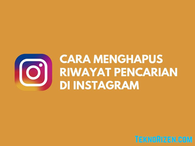 Cara Menghapus Riwayat Pencarian di Instagram