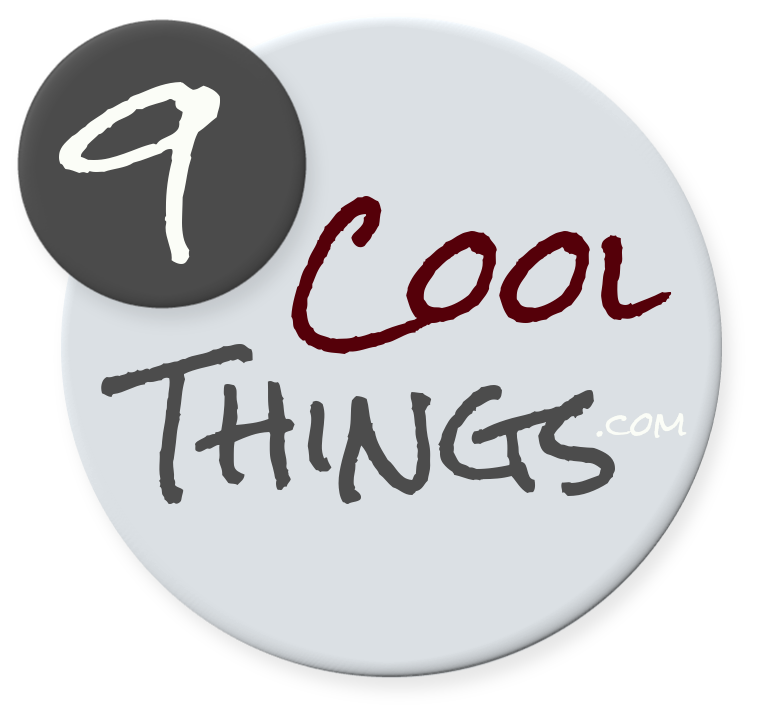 9 Cool Things Blog  |  www.9CoolThings.com