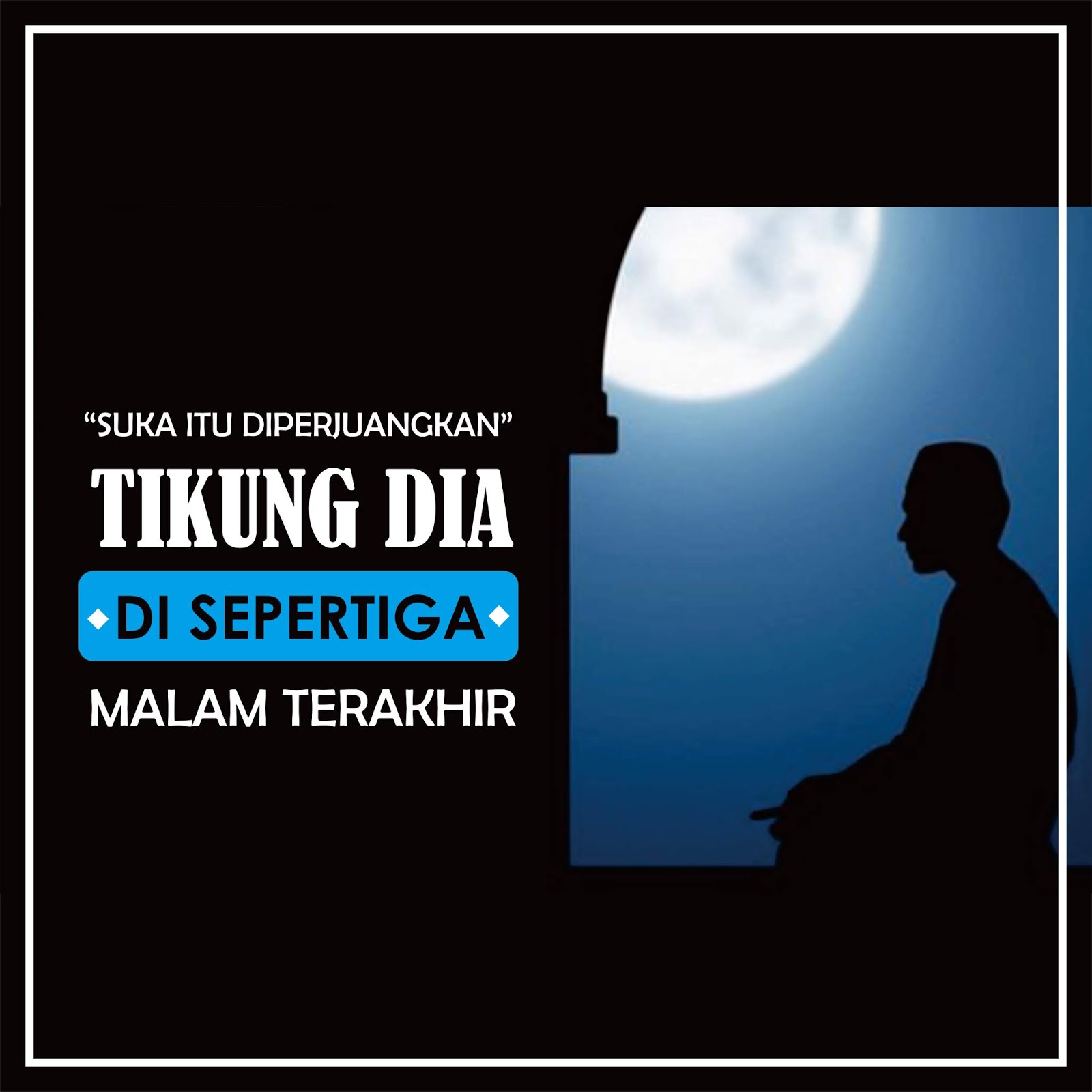 Quote Islam Tikung Dia Di Sepertiga Malam Terakhir Penikmat Rindu