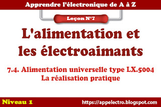 La réalisation pratique: 8ème exercice (suite) Alimentation universelle type LX.5004