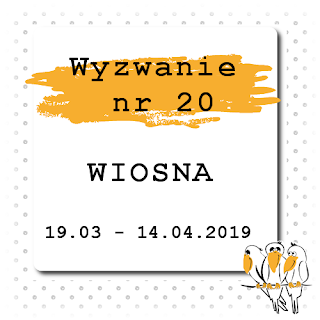 https://bialekruczki.blogspot.com/2019/03/wyzwanie-nr-20-wiosna.html