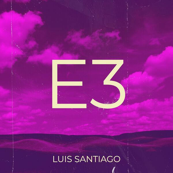 Luis Santiago – (E3) 2023