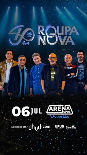 06/07/2024 Show do Roupa Nova em São José [Arena Opus]