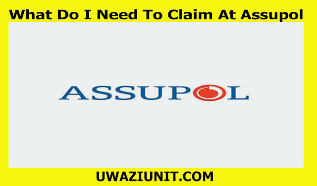 What Do I Need To Claim At Assupol