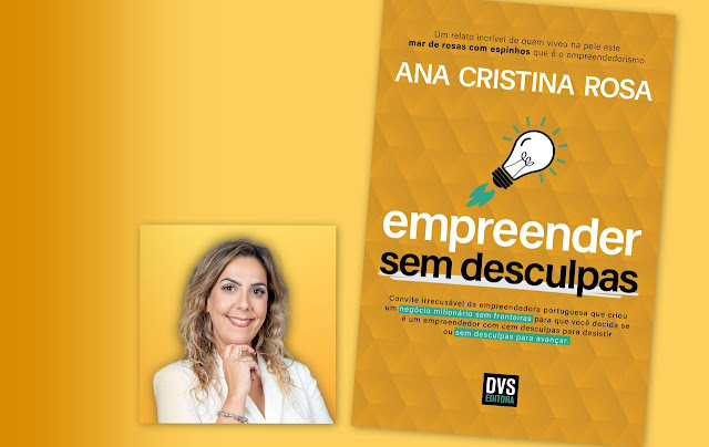 A autora Ana Cristina Rosa e capa do livro "Empreender Sem Desculpas"