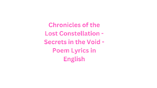 Chronicles of the Lost Constellation - Secrets in the Void - Poem Lyrics in English