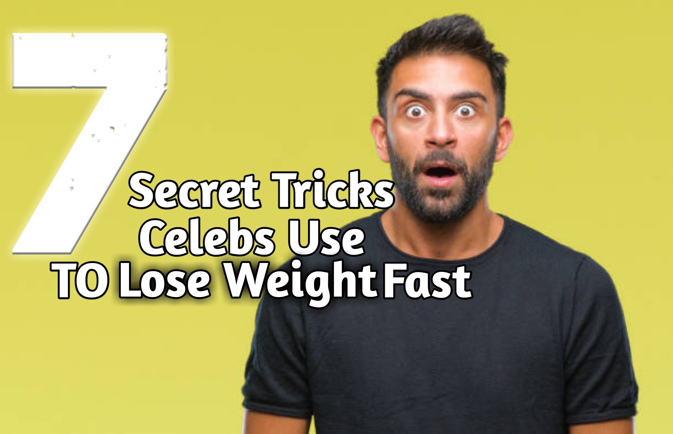 7 Secret Tricks Celebs Use to Lose Weight Fast