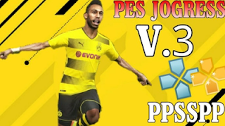 PES Jogres V3 2018 ISO PPSSPP Android Free Download Terbaru Gratis Full Transfer