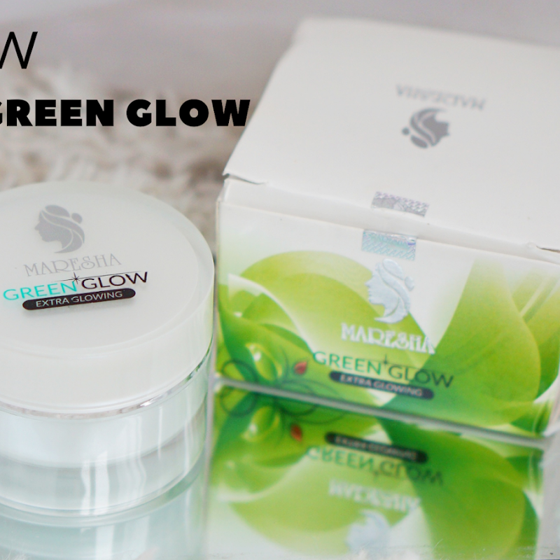 Review Maresha Green Glow Untuk Meratakan Warna Kulit