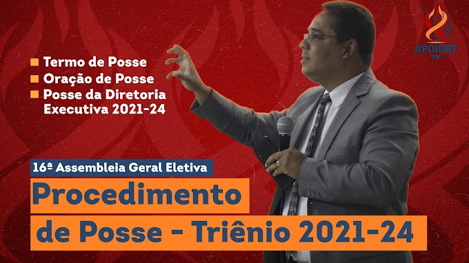 APOIORT TV: Veja os detalhes da Posse da Diretoria do triênio 2021-24