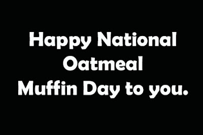 National Oatmeal Muffin Day Messages