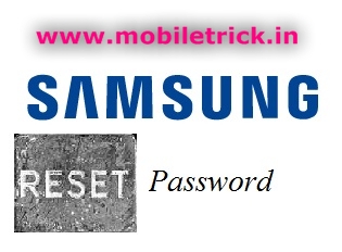 Trick To Reset Samsung Mobile Password