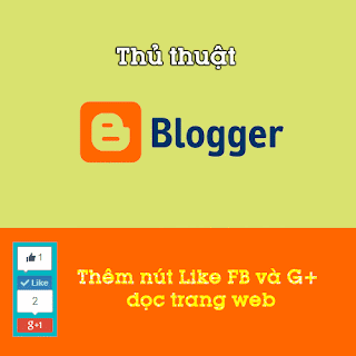 Cách tạo nút Like FB và G+ chạy dọc trang của Blogspot