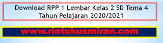 Download RPP 1 Lembar Kelas 2 SD Tema 4 Tahun Pelajaran 2020/2021  