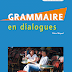 Télécharge gratuitement grammaire en dialogues- niveau débutant cd + livre Pdf